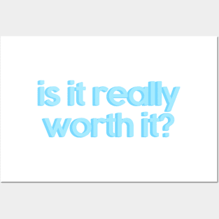 is it really worth it? Posters and Art